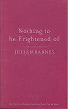 Nothing to be Frightened of by Julian  Barnes